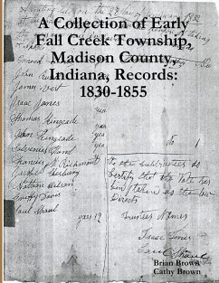 A Collection of Early Fall Creek Township, Madison County, Indiana, Records - Brown, Brian; Brown, Cathy