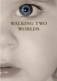 WALKING TWO WORLDS