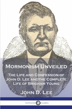 Mormonism Unveiled - Lee, John D.