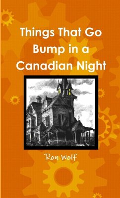 Things That Go Bump in a Canadian Night - Wolf, Ron