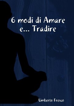 6 modi di Amare e... Tradire - Fresco, Umberto