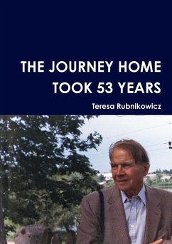 The Journey Home Took 53 Years - Rubnikowicz, Teresa