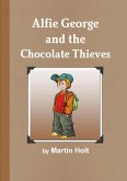 Alfie George and the Chocolate Thieves
