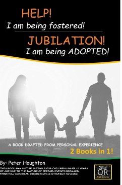 HELP! I am being fostered! JUBILATION! I am being ADOPTED! - Houghton, Peter