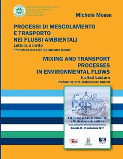 PROCESSI DI MESCOLAMENTO E TRASPORTO NEI FLUSSI AMBIENTALI. Lettura a invito / MIXING AND TRANSPORT PROCESSES IN ENVIRONMENTAL FLOWS. Invited Lecture - Mossa, Michele