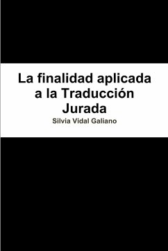 La finalidad aplicada a la traducción jurada - Vidal Galiano, Silvia