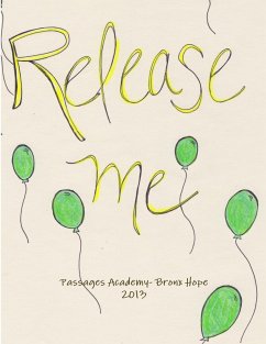 Release Me - Bronx Hope, Passages Academy