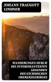 Wanderungen durch die interessantesten Gegenden des Sächsischen Obererzgebirges (eBook, ePUB)