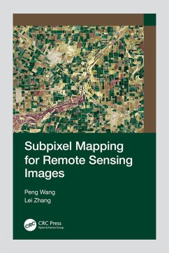 Subpixel Mapping for Remote Sensing Images (eBook, ePUB) - Wang, Peng; Zhang, Lei