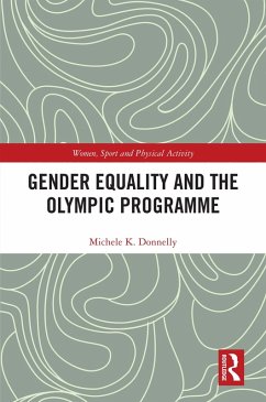 Gender Equality and the Olympic Programme (eBook, ePUB) - Donnelly, Michele K.