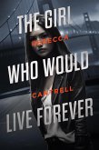 The Girl Who Would Live Forever (eBook, ePUB)