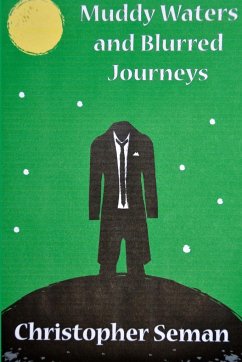 Muddy Waters Blurred Journeys - Seman, Christopher