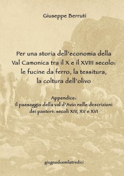 Per una storia dell'economia della Val Camonica tra il X e il XVIII secolo - Berruti, Giuseppe