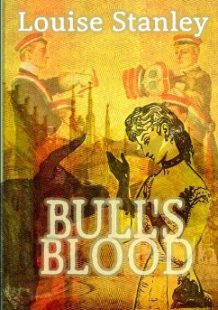 Bull's Blood - Stanley, Louise