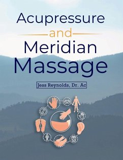 Acupressure and Meridian Massage Second Edition - Reynolds, Jess