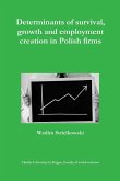 Determinants of survival, growth and employment creation in Polish firms