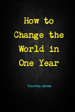 Cover How to Change the World in One Year
