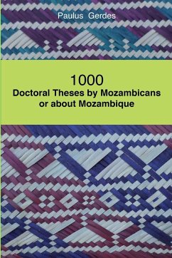 1000 Doctoral Theses by Mozambicans or about Mozambique - Gerdes, Paulus