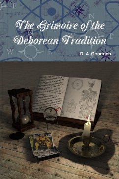 The Grimoire of the Deborean Tradition - Goodrich, D. A.