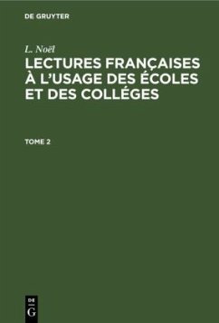 L. Noël: Lectures françaises à l¿usage des écoles et des colléges. Tome 2 - Noël, L.