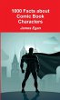 1000 Facts about Comic Book Characters - Bild 1