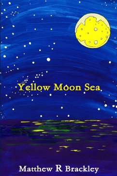 Yellow Moon Sea - Brackley, Matthew R