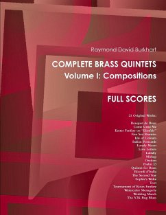 Raymond David Burkhart. Complete Brass Quintets, Volume I - Burkhart, Raymond David