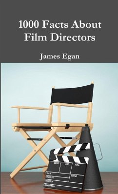 1000 Facts About Film Directors - Egan, James