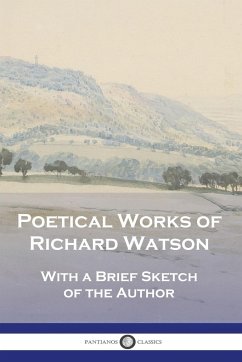 Poetical Works of Richard Watson - Watson, Richard