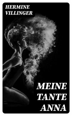 Meine Tante Anna (eBook, ePUB) - Villinger, Hermine