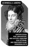 Gräfin Elisa von Ahlefeldt, die Gattin Adolphs von Lützow, die Freundin Karl Immermann's (eBook, ePUB)
