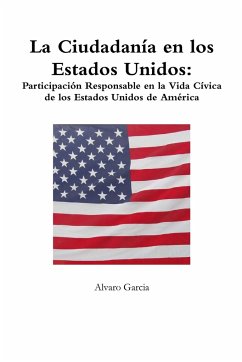 La Ciudadanía en los Estados Unidos - Garcia, Alvaro