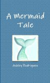 A Mermaid Tale A Mermaid Tale