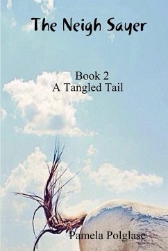 The Neigh Sayer Book 2-A Tangled Tail - Polglase, Pamela