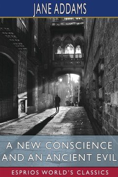 A New Conscience and an Ancient Evil (Esprios Classics) - Addams, Jane