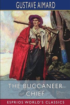 The Buccaneer Chief (Esprios Classics) - Aimard, Gustave