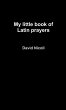 My Little Book of Latin Prayers - Bild 1