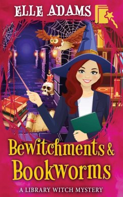 Bewitchments & Bookworms - Adams, Elle