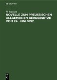 Novelle zum Preußischen Allgemeinen Berggesetze vom 24. Juni 1892