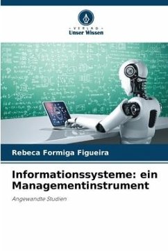 Informationssysteme: ein Managementinstrument - Figueira, Rebeca Formiga