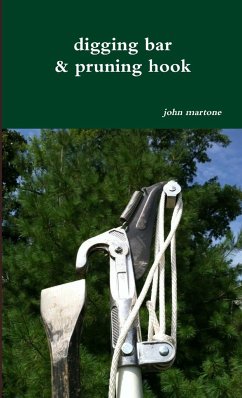 digging bar & pruning hook - Martone, John