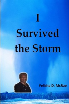 I SURVIVED THE STORM - McRae, Felisha D.