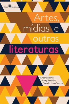 Artes, mídias e outras literaturas (eBook, ePUB) - Barbosa, Sidney; Soares, Daniele Lessa