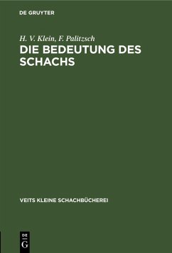 Die Bedeutung des Schachs - Klein, H. V.;Palitzsch, F.