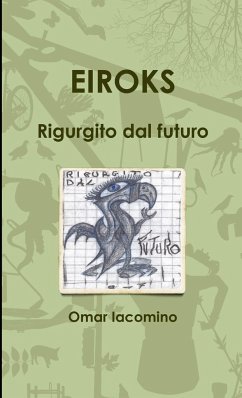 EIROKS Rigurgito dal futuro - Iacomino, Omar