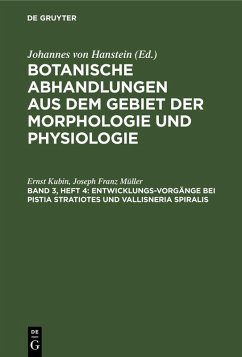 Entwicklungs-Vorgänge bei Pistia Stratiotes und Vallisneria Spiralis - Kubin, Ernst;Müller, Joseph Franz