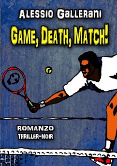 GAME, DEATH, MATCH! - Gallerani, Alessio