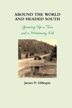 Around the World and Headed South - Gillespie, James P.