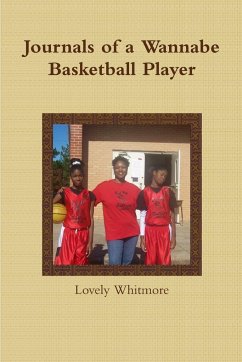 Journals of a Wannabe Basketball Player - Whitmore, Lovely