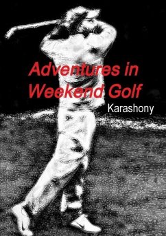 Adventures in Weekend Golf - Karashony